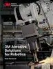 3M Abrasive Solutions for Robotics Brochure