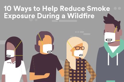 10 Ways to Help Reduce Smoke Exposure During a Wildfire
